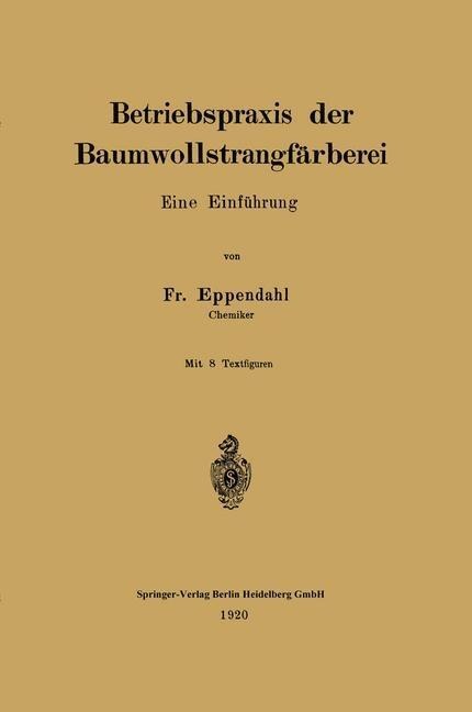 Betriebspraxis der Baumwollstrangfärberei - Fr Eppendahl