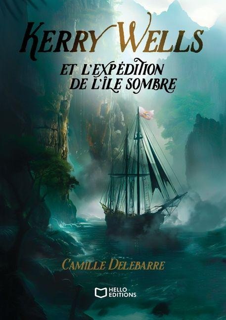 Kerry Wells et l'expédition de l'île sombre - Camille Delebarre