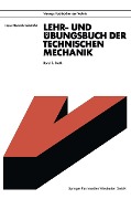 Lehr- und Übungsbuch der Technischen Mechanik - Hans Heinrich Gloistehn
