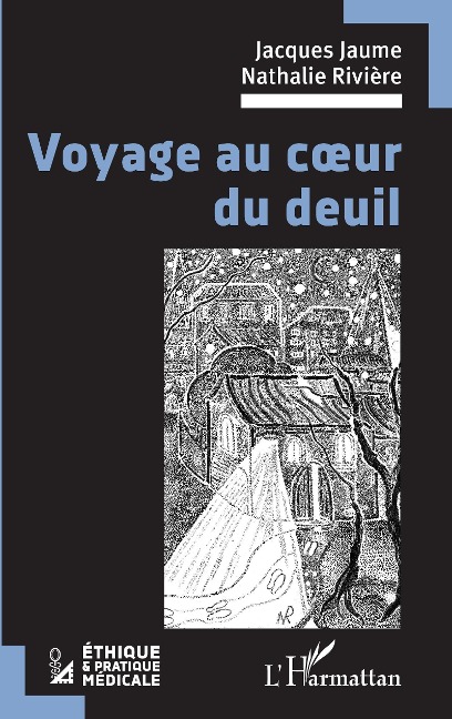 Voyage au coeur du deuil - Jaume, Riviere