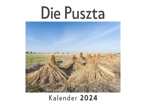 Die Puszta (Wandkalender 2024, Kalender DIN A4 quer, Monatskalender im Querformat mit Kalendarium, Das perfekte Geschenk) - Anna Müller