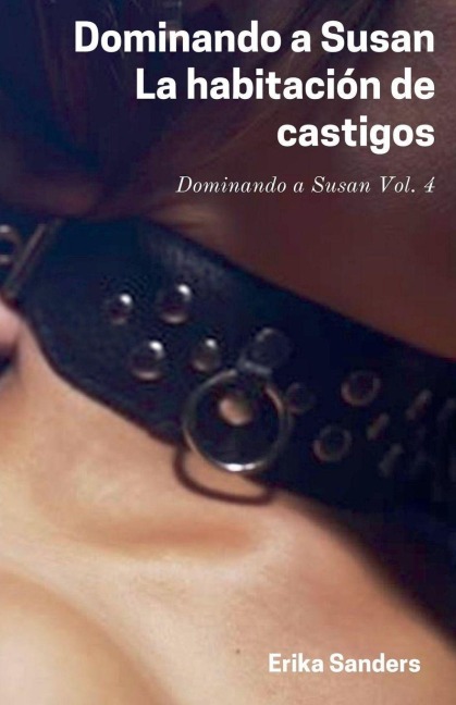 Dominando a Susan. La Habitación de Castigos - Erika Sanders