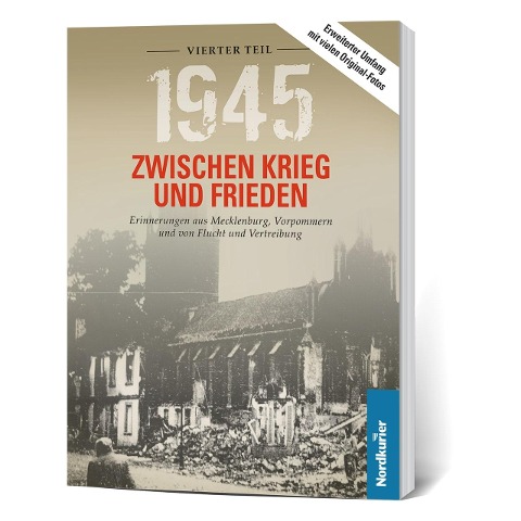 1945. Zwischen Krieg und Frieden - Vierter Teil - Frank Wilhelm, Birgit Langkabel