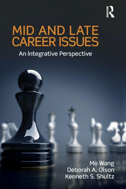 Mid and Late Career Issues - Mo Wang, Kenneth S Shultz, Deborah A. Olson