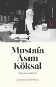 Cover-Bild zum Titel 'Mustafa Asim Köksal' von 'Asim Cüneyd Köksal'