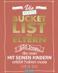 Cover-Bild zum Titel 'Die echte Bucket List für Eltern' von 'Elise de Rijck'