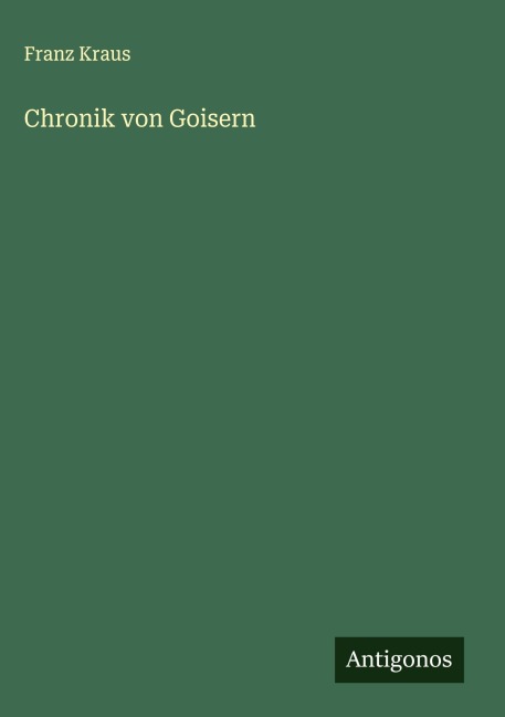 Chronik von Goisern - Franz Kraus
