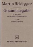 Feldweg-Gespräche - Martin Heidegger