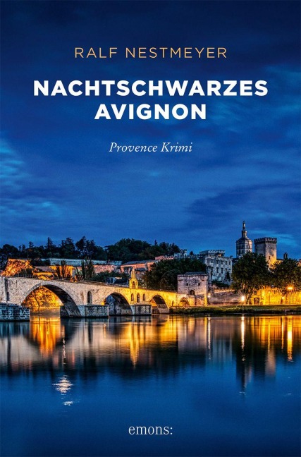 Nachtschwarzes Avignon - Ralf Nestmeyer