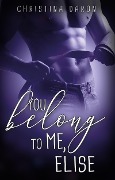 Cover-Bild zum Titel 'You belong to me, Elise' von 'Christina Daron'