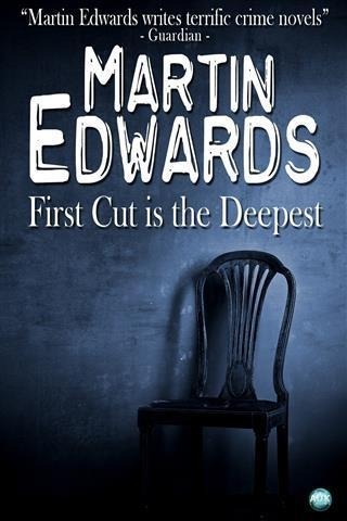 First Cut is the Deepest - Martin Edwards