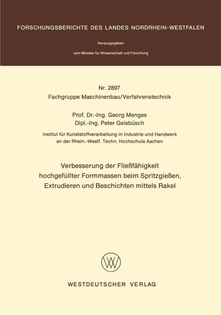 Verbesserung der Fließfähigkeit hochgefüllter Formmassen beim Spritzgießen, Extrudieren und Beschichten mittels Rakel - Georg Menges
