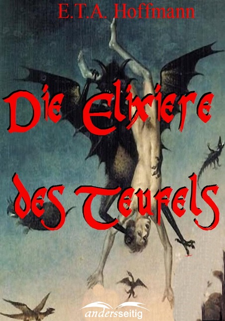 Die Elixiere des Teufels - E. T. A. Hoffmann