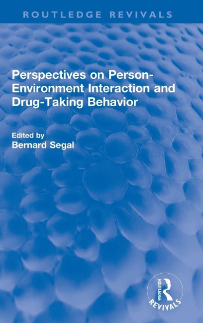 Perspectives on Person-Environment Interaction and Drug-Taking Behavior - 