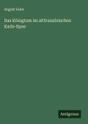 Cover-Bild zum Titel 'Das Königtum im altfranzösischen Karls-Epos' von 'August Euler'