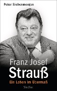 Cover-Bild zum Titel 'Franz Josef Strauß' von 'Peter Siebenmorgen'