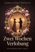 Cover-Bild zum Titel 'Zwei Wochen Verlobung' von 'Isabella Ward-Whiteley'