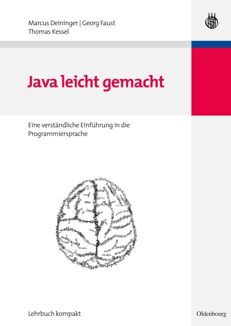Java leicht gemacht - Marcus Deininger, Georg Faust, Thomas Kessel