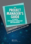 Cover-Bild zum Titel 'The Project Manager's Guide to Health Information Technology Implementation' von 'Susan M. Houston'