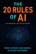 Cover-Bild zum Titel '20 Rules Of AI' von 'R. Ai'