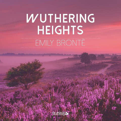 Wuthering Heights - Emily Brontë