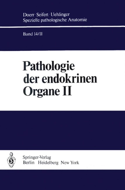 Pathologie der endokrinen Organe - E. Altenähr, H. -J. Schäfer, J. -J. Staub, H. Steiner, W. Böcker