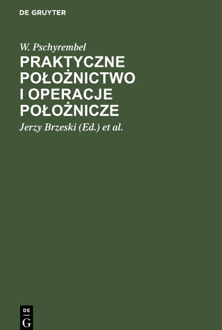 Praktyczne po¿o¿nictwo i operacje po¿o¿nicze - W. Pschyrembel