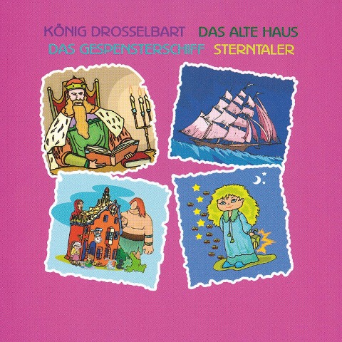 König Drosselbart - Das alte Haus - Das Gespensterschiff - Sterntaler - Wilhelm Hauff, Wilhelm Matthießen