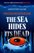 Cover-Bild zum Titel 'The Sea Hides its Dead' von 'Megan Bontrager'