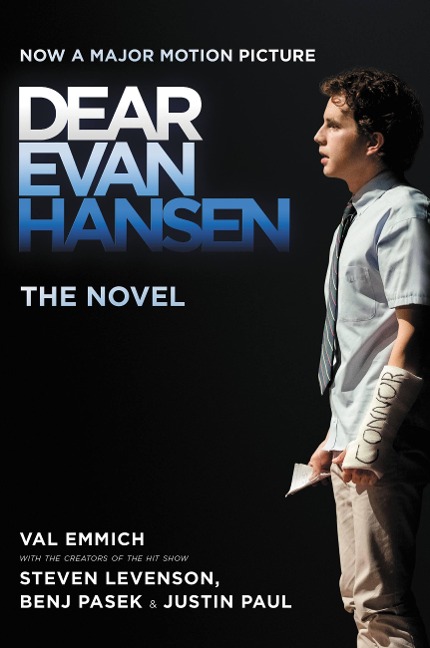 Dear Evan Hansen: The Novel - Val Emmich, Steven Levenson, Benj Pasek, Justin Paul