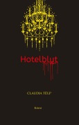 Cover-Bild zum Titel 'Hotelblut' von 'Claudia Tülp'