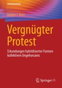 Cover-Bild zum Titel 'Vergnügter Protest' von 'Gregor J. Betz'
