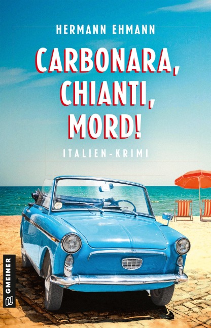 Carbonara, Chianti, Mord! - Hermann Ehmann