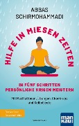 Cover-Bild zum Titel 'Hilfe in miesen Zeiten. In fünf Schritten persönliche Krisen meistern' von 'Abbas Schirmohammadi'