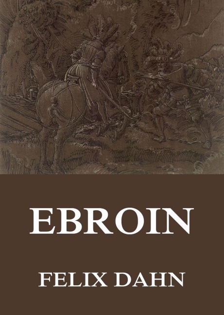 Ebroin - Felix Dahn