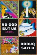 Cover-Bild zum Titel 'No God but Us' von 'Bobuq Sayed'