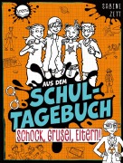 Cover-Bild zum Titel 'Aus dem Schultagebuch (4). Schock, Grusel, Eltern!' von 'Sabine Zett'