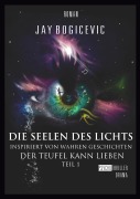 Cover-Bild zum Titel 'Die Seelen des Lichts' von 'Jay Bogicevic'
