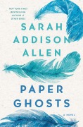 Cover-Bild zum Titel 'Paper Ghosts' von 'Sarah Addison Allen'