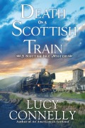 Cover-Bild zum Titel 'Death on a Scottish Train' von 'Lucy Connelly'