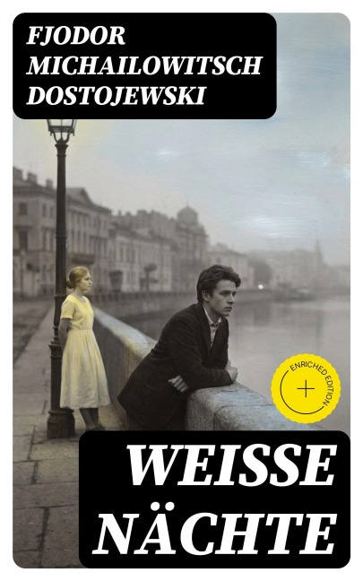 Weiße Nächte - Fjodor Michailowitsch Dostojewski