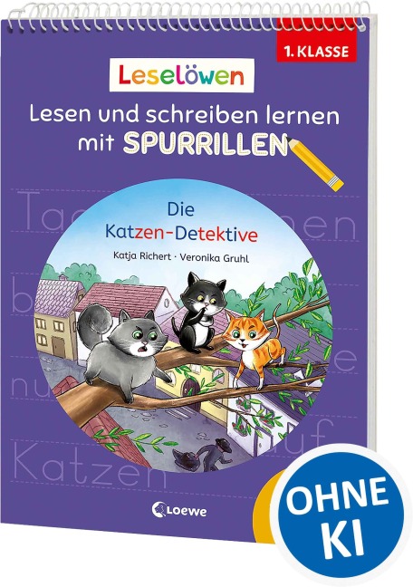 Leselöwen - Lesen und schreiben lernen mit Spurrillen - Die Katzen-Detektive - Katja Richert