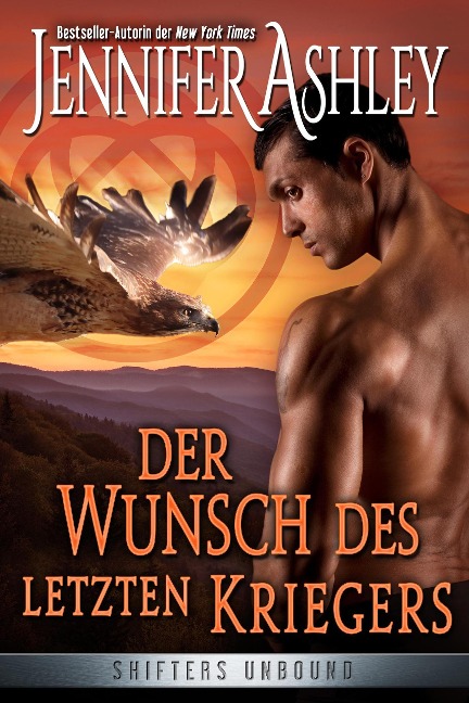 Der Wunsch des letzten Kriegers (Shifters Unbound: Deutsche Ausgabe, #13) - Jennifer Ashley