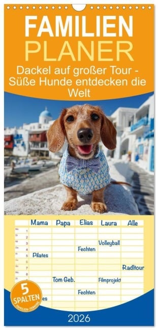 Familienplaner 2026 - Dackel auf großer Tour - Süße Hunde entdecken die Welt mit 5 Spalten (Wandkalender, 21 x 45 cm) CALVENDO - Mb Fotografie