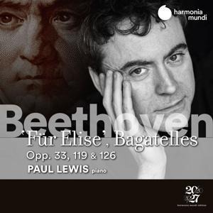 Beethoven: Fur Elise. Bagatelles opp. 33,119 & 12 - Paul Lewis
