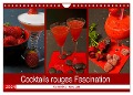 Cocktails rouges Fascination (Calendrier mural 2024 DIN A4 vertical), CALVENDO calendrier mensuel - Babetts Bildergalerie - Babett Paul