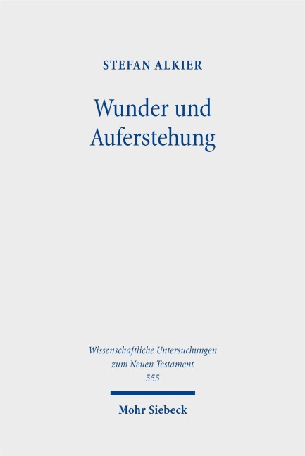 Wunder und Auferstehung - Stefan Alkier