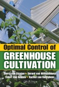 Cover-Bild zum Titel 'Optimal Control of Greenhouse Cultivation' von 'Gerrit van Straten, Rachel van Ooteghem, Gerard van Willigenburg, Eldert van Henten'