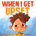 When I Get Upset (Social Skills Series) - Michael Gordon