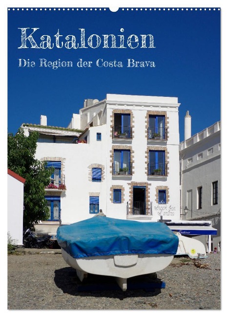 Katalonien - Die Region der Costa Brava (Wandkalender 2025 DIN A2 hoch), CALVENDO Monatskalender - Berthold Werner